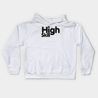 High Skill Kids Hoodie